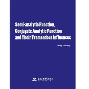 SEMI-ANALYTIC FUNCTION,CONJUGATE ANALYTIC FUNCTION AND THEIR